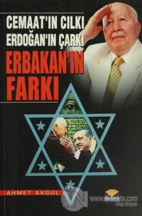 Cemaat'ın Cılkı - Erdoğan'ın Çarkı - Erbakan'ın Farkı