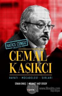 Cemal Kaşıkçı - Hayatı, Mücadelesi, Sırları