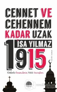 Cennet ve Cehennem Kadar Uzak 1915