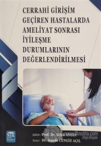 Cerrahi Girişim Geçiren Hastalarda Ameliyat Sonrası İyileşme Durumlarının Değerlendirilmesi