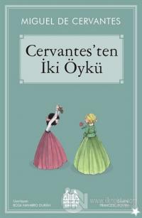 Cervantes'ten İki Öykü