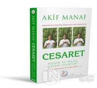 Cesaret Nedir ve Nasıl Cesur Olunur?