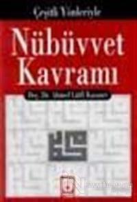 Çeşitli Yönleriyle Nübüvvet Kavramı