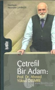 Çetrefil Bir Adam: Prof. Dr. Ahmed Yüksel Özemre