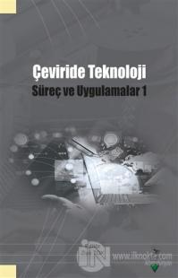 Çeviride Teknoloji: Süreç ve Uygulama 1