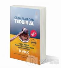 Ceza Almadan Tedbir Al Kişisel Veriler Bilgi Güvenliği İlkeleri ile Nasıl Korunur?