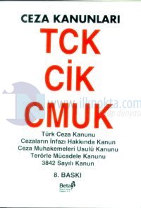 Ceza KanunlarıTCK / CİK / CMUKTürk Ceza KanunuCezaların İnfazı Hakkında KanunCeza Muhakemele