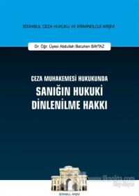 Ceza Muhakemesi Hukukunda Sanığın Hukuki Dinlenilme Hakkı (Ciltli)