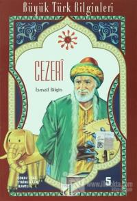 Cezeri - Büyük Türk Bilginleri 5