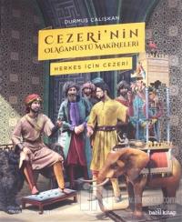 Cezeri'nin Olağanüstü Makineleri (Ciltli)