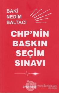 CHP'nin Baskın Seçim Sınavı