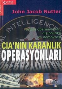 CIA'nın Karanlık Operasyonları Örtülü Operasyonlar, Dış Politika ve Demokrasi