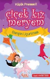 Çiçek Kız Meryem - Barış'ın Uçurtması