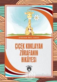 Çiçek Koklayan Zürafanın Hikayesi