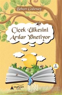 Çicek Ülkesini Arılar Yönetiyor