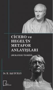 Cicero ve Hegel'in Metafor Anlayışları