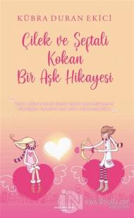 Çilek ve Şeftali Kokan Bir Aşk Hikayesi