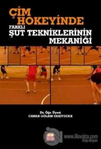 Çim Hokeyinde Farklı Şut Tekniklerinin Mekaniği