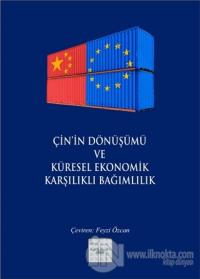 Çin'in Dönüşümü ve Küresel Ekonomik Karşılıklı Bağımlılık