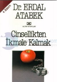 Cinsellikten İkmale Kalmak %20 indirimli Dr. Erdal Atabek