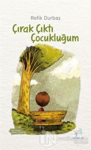 Çırak Çıktı Çocukluğum