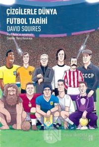 Çizgilerle Dünya Futbol Tarihi %40 indirimli David Squires