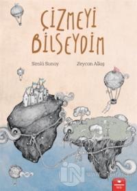 Çizmeyi Bilseydim