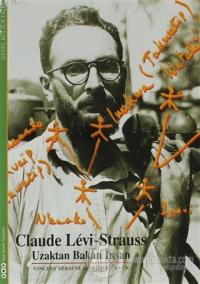 Claude Levi-Strauss - Uzaktan Bakan İnsan