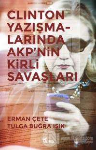 Clinton Yazışmalarında AKP'nin Kirli Savaşları