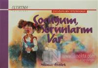 Çocuğum, Sorunlarım Var (Ciltli)