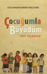 Çocuğumla Büyüdüm