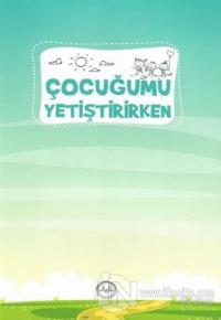 Çocuğumu Yetiştirirken