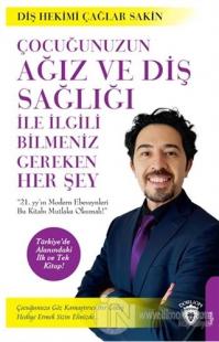 Çocuğunuzun Ağız Ve Diş Sağlığı İle İlgili Bilmeniz Gereken Her Şey