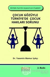 Çocuk Gözüyle Türkiye'de Çocuk Hakları Sorunu