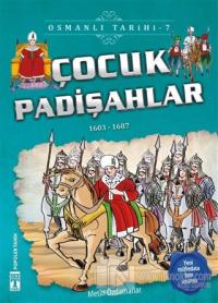 Çocuk Padişahlar - Osmanlı Tarihi 7