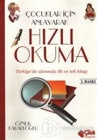 Çocuklar İçin Anlayarak Hızlı Okuma