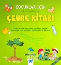 Çocuklar İçin Her Yönüyle Çevre Kitabı