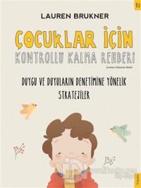 Çocuklar İçin Kontrollü Kalma Rehberi