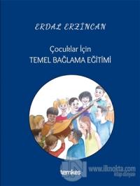 Çocuklar İçin Temel Bağlama Eğitimi