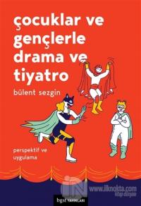 Çocuklar ve Gençlerle Drama ve Tiyatro