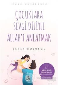 Çocuklara Sevgi Diliyle Allah'ı Anlatmak