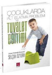 Çocuklarda Alt Islatma Problemi ve Tuvalet Eğitimi