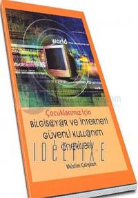 Çocuklarımız İçin Bilgisayar ve İnterneti Güvenli Kullanım Önerileri