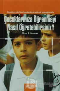 Çocuklarınıza Öğrenmeyi Nasıl Öğretebilirsiniz?