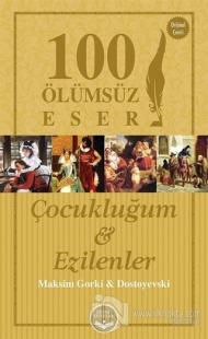 Çocukluğum ve Ezilenler - 100 Ölümsüz Eser