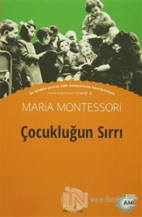 Çocukluğun Sırrı %10 indirimli Maria Montessori