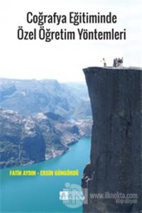 Coğrafya Eğitiminde Özel Öğretim Yöntemleri