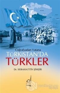 Coğrafya'dan Vatana Türkistan'da Türkler
