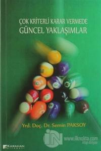 Çok Kriterli Karar Vermede Güncel Yaklaşımlar
