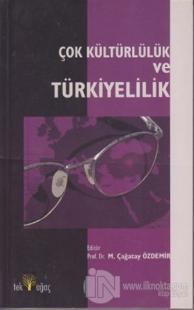 Çok Kültürlülük ve Türkiyelilik